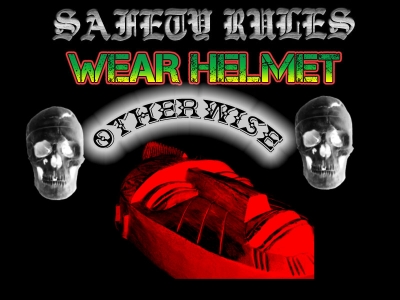 Safety first so wear a helmet